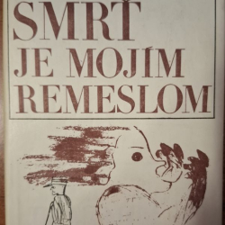 Merle Robert - Smrť je mojím remeslom