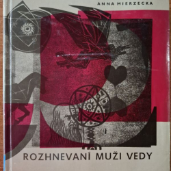 Mierzecka Anna - Rozhnevaní muži vedy