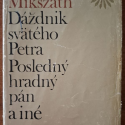 Mikszáth Kálmán - Dáždnik svätého Petra, Posledný hradný pán a iné