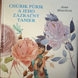 Minichova Anna - Chúrik Púrik a jeho zázračný tanier