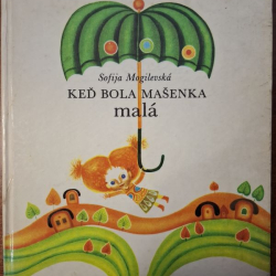 Mogilevská Sofija - Keď bola Mašenka malá