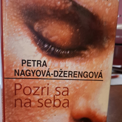 Nagyová-Džerengová Petra - Pozri sa na seba