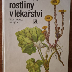Naše rostliny v lékařství - Mudr. Jaroslav Korbelár, Zdeněk Endris