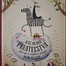 Nečakané priateľstvá alebo ako si zvieratá a rastliny pomáhajú - Hanáčková Pavla