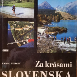Belický Karol  - Za krásami Slovenska