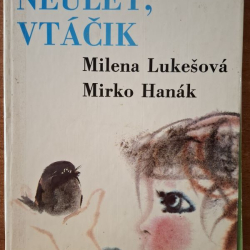 Neuleť, vtáčik - Lukešová Milena