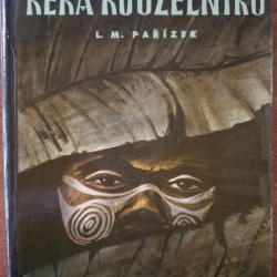 Pařízek L.M. - Řeka kouzelníku