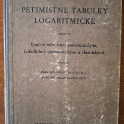 Pětimístné tabulky logaritmické - M.Valouch, M.A.Valouch