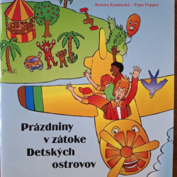 Prázdniny v zátoke detských ostrovov - Renata Kaminská, Pepa Popper