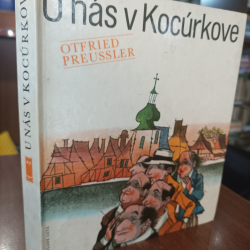Preussler Otfried - U nás v Kocúrkove