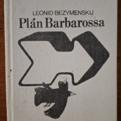 Bezymenskij Leonid - Plán Barbarossa
