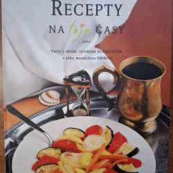 Recepty na FAJN časy alebo Varte s MUDr. Igorom Bukovským a jeho manželkou Erikou