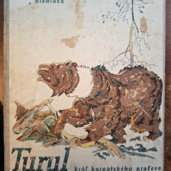 Bieniasz Jozef - Turul kráľ karpatského lesa
