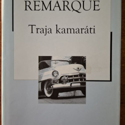 Remarque Erich Maria - Traja kamaráti