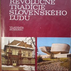 Revolučné tradície slovenského ľudu - Zuberec Vladimír