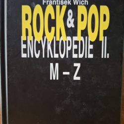 Rock and Pop Encyklopedie II.  M - Z - František Wich