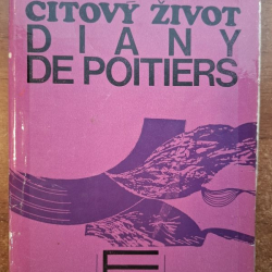 Rousselot Jean - Citový život Diany De Poitiers