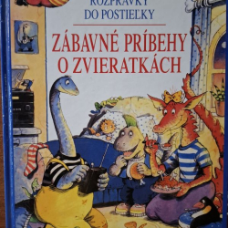 Rozprávky do postieľky - Zábavné príbehy o zvieratkách