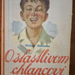 Bobinska Helena - O štastlivom chlapcovi