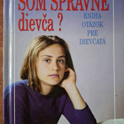 Schneiderová Sylvia - Som správne dievča?