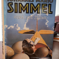 Simmel Johannes Mario - Hurá ešte žijeme