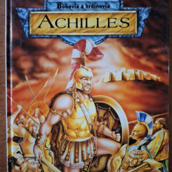 Valachovič Pavol - Bohovia a hrdinovia - Achilles