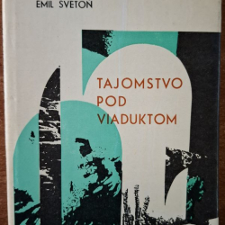 Svetoň Emil  - Tajomstvo pod viaduktom
