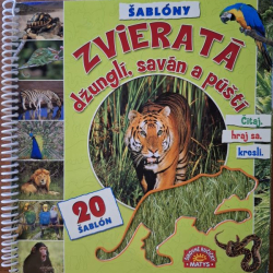 Šablóny - Zvieratá džunglí, saván a púští