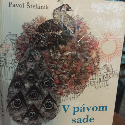 Štefánik Pavol  - V pávom sade