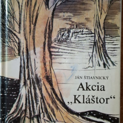 Štiavnický Ján - Akcia "Kláštor"