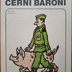 Švandrlík Miloslav - Černí baroni aneb válčili jsme za čepičky