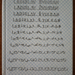 Švihran Ladislav - Výpravy do budúcnosti