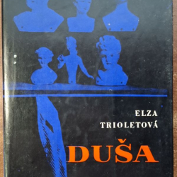 Trioletová Elza - Duša