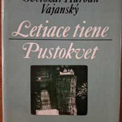 Vajanský - Letiace tiene, Pustokvet